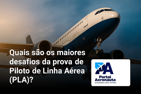 Imagem de capa: Quais são os maiores desafios da prova de Piloto de Linha Aérea (PLA)