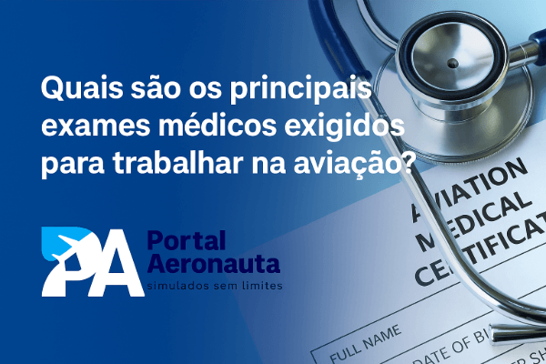 Imagem de capa: Quais são os principais exames médicos exigidos para trabalhar na aviação