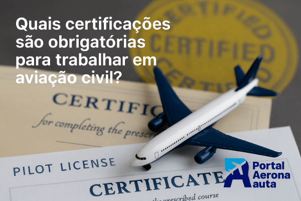 Imagem de capa: Quais certificações são obrigatórias para trabalhar em aviação civil